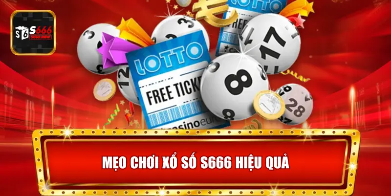Xổ Số S666 cung cấp mẹo chọn số, quản lý vốn và tận dụng khuyến mãi để tăng cơ hội trúng.